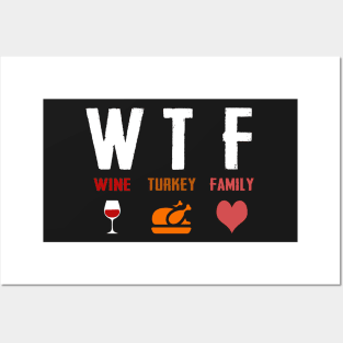 W T F Wine Turkey Family Posters and Art